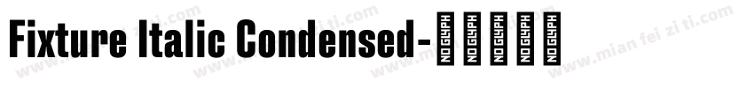 Fixture Italic Condensed字体转换